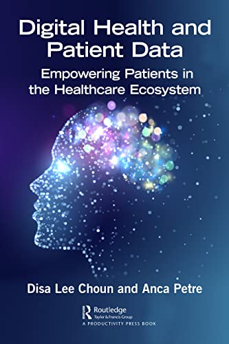 Digital Health and Patient Data: Empowering Patients in the Healthcare Ecosystem eBook cover