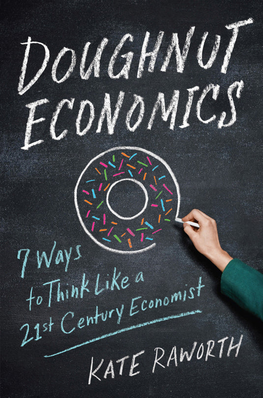 Doughnut Economics: Seven Ways to Think Like a 21st-Century Economist eBook cover