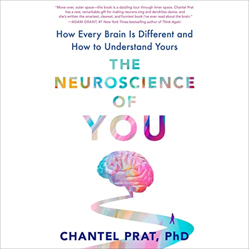 The Neuroscience of You: How Every Brain Is Different and How to Understand Your eBook cover