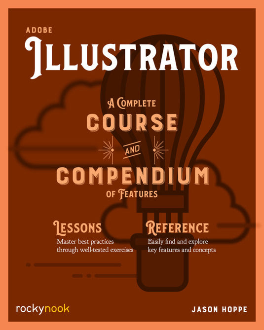 Adobe Illustrator: A Complete Course and Compendium of Features eBook cover