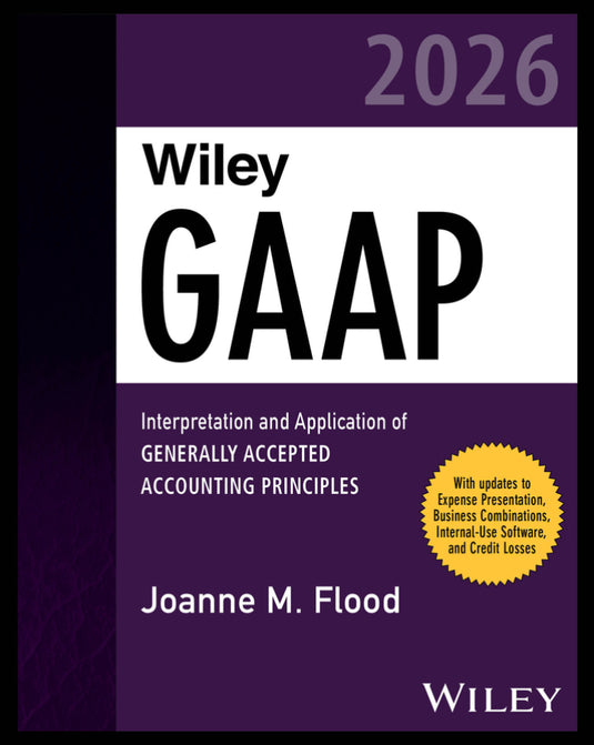 Wiley GAAP 2026 Interpretation and Application of Generally Accepted Accounting Principles 1st Edition