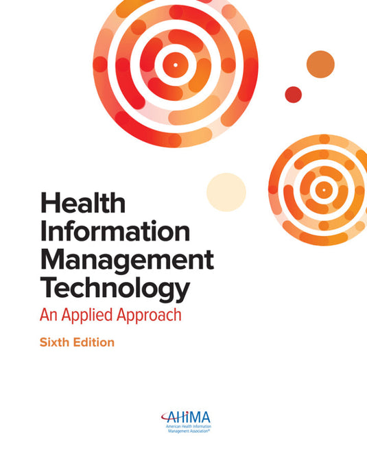 Health Information Management Technology, An Applied Approach 6th Edition