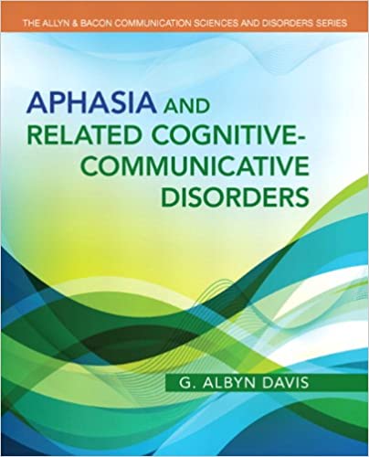 Aphasia and Related Cognitive-Communicative Disorders 1st Edition