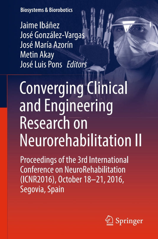 Converging Clinical and Engineering Research on Neurorehabilitation II: Proceedings of the 3rd International… eBook cover