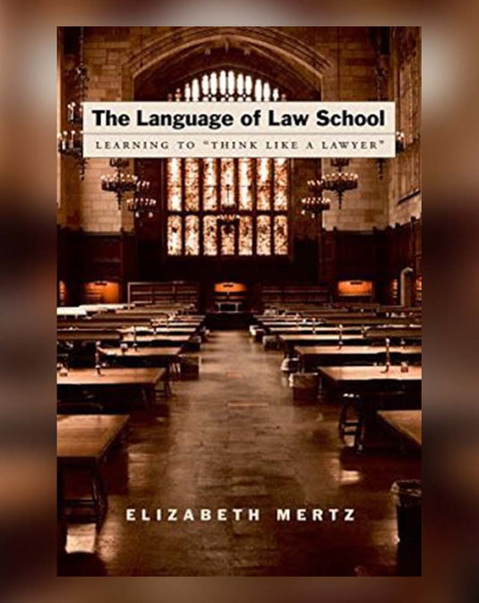 The Language of Law School: Learning to "Think Like a Lawyer" eBook cover