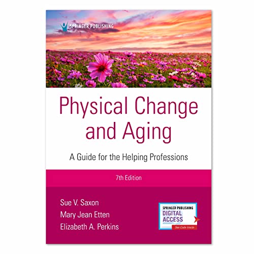 Physical Change and Aging, Seventh Edition: A Guide for Helping Professions 7th Edition