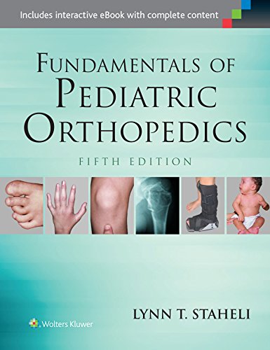 Fundamentals of Pediatric Orthopedics (Staheli, Fundamentals of Pediatric Orthopedics) Fifth Edition