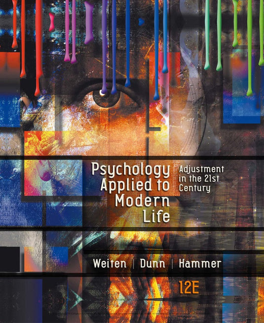Psychology Applied to Modern Life: Adjustment in the 21st Century 12th Edition