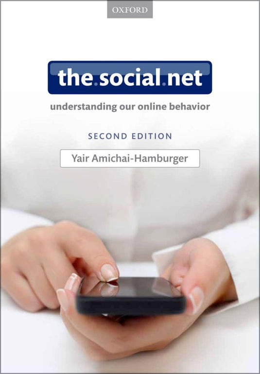 The Social Net: Understanding our online behavior 2nd Edition