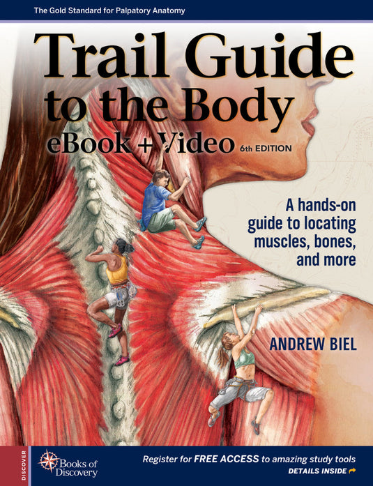 Trail Guide to the Body, 6th Edition