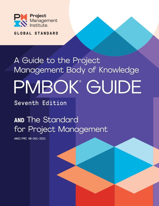 A Guide to the Project Management Body of Knowledge (PMBOK® Guide) – 7 Edition