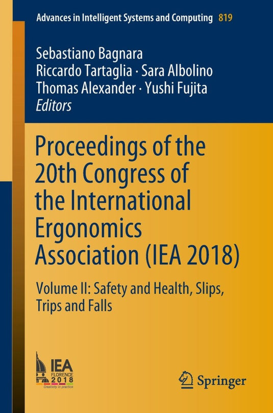 Proceedings of the 20th Congress of the International Ergonomics Association (IEA 2018): Volume II: Safety and Health Slips Trips and Falls