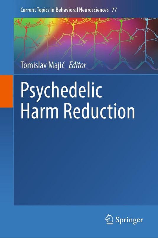 Psychedelic Harm Reduction (Current Topics in Behavioral Neurosciences, 77)