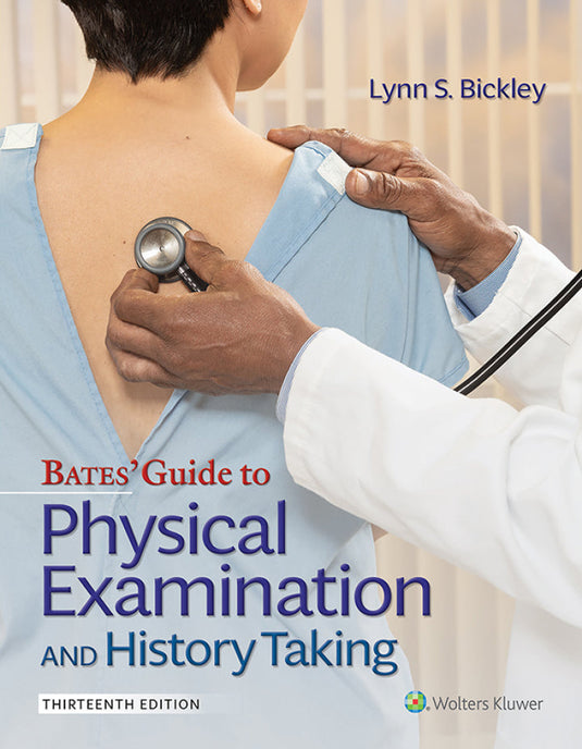 Bates' Guide To Physical Examination and History Taking 13th Edition