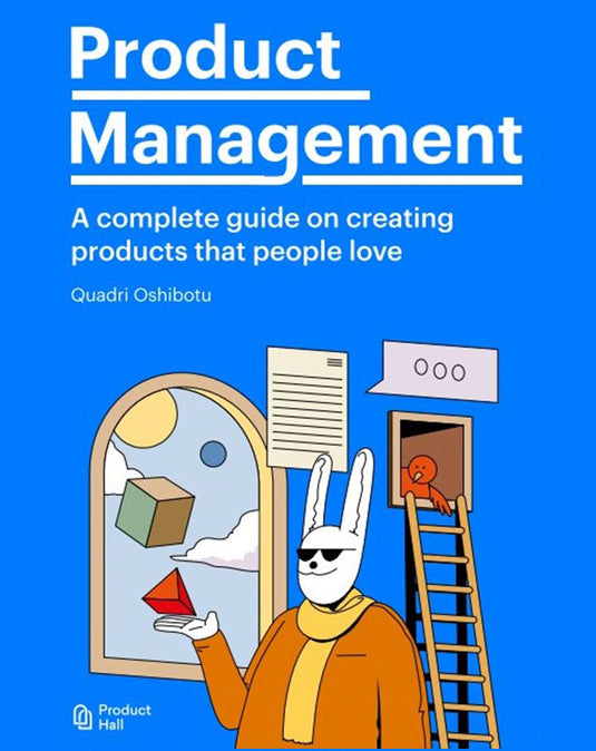 product management: a complete guide on creating products that people love  e-book Download